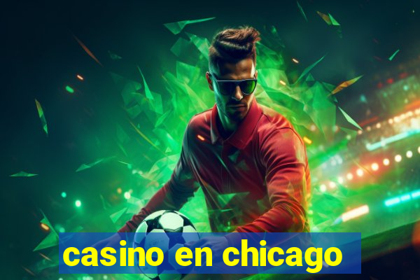 casino en chicago