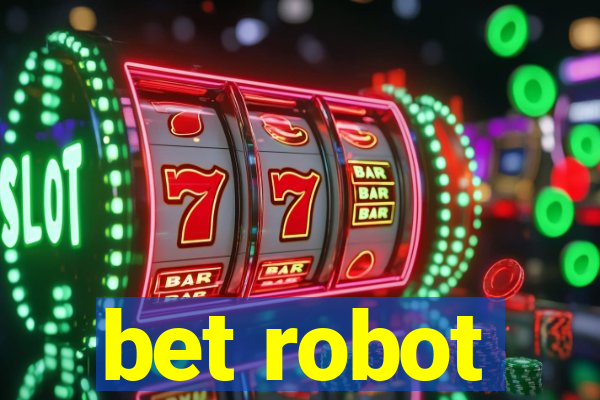 bet robot