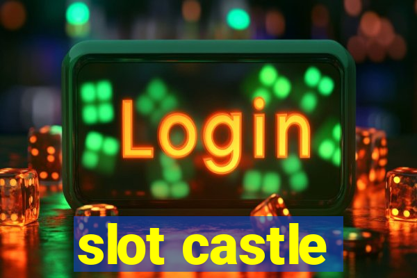 slot castle