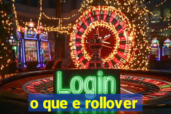 o que e rollover