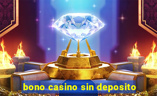 bono casino sin deposito