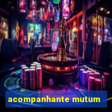 acompanhante mutum