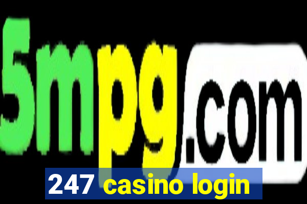 247 casino login