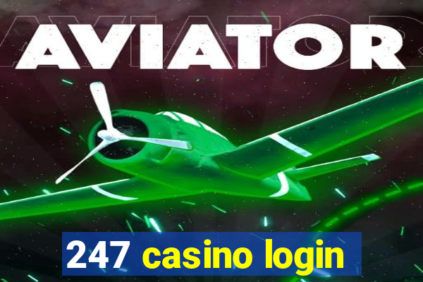 247 casino login