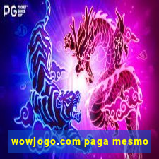 wowjogo.com paga mesmo