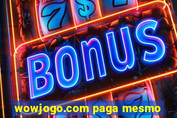 wowjogo.com paga mesmo