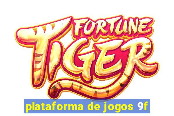 plataforma de jogos 9f