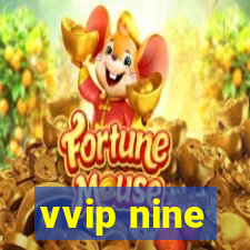 vvip nine