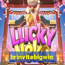 brinvitebigwin