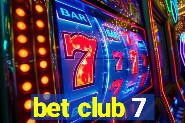 bet club 7