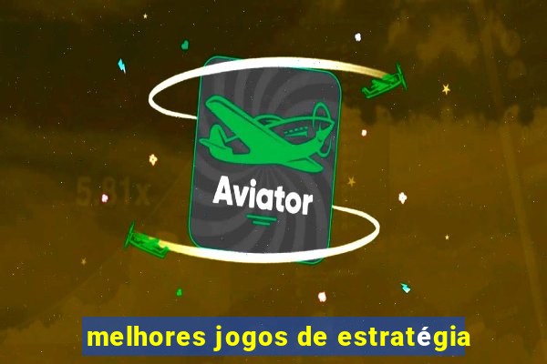 melhores jogos de estratégia