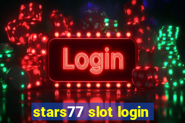 stars77 slot login