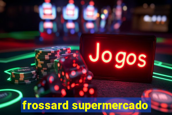 frossard supermercado