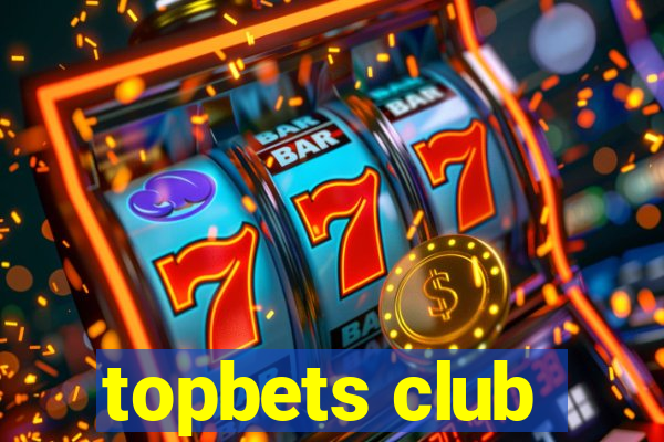 topbets club