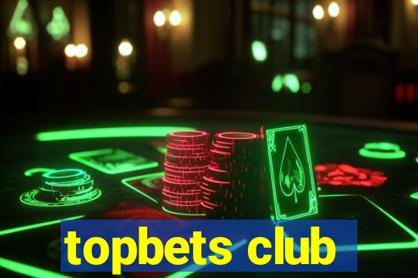 topbets club