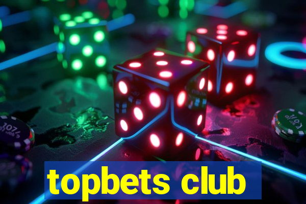 topbets club