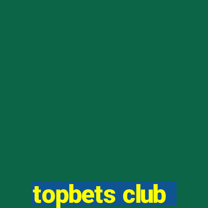 topbets club