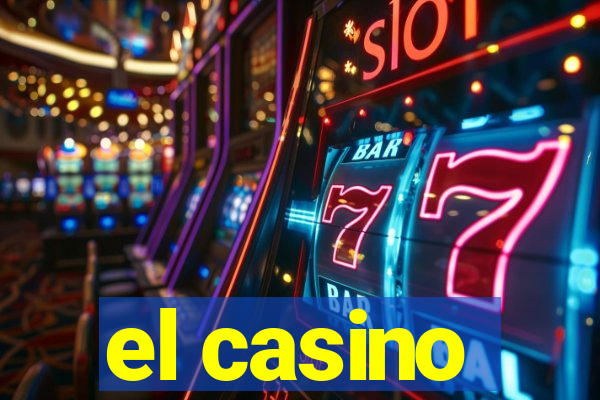 el casino