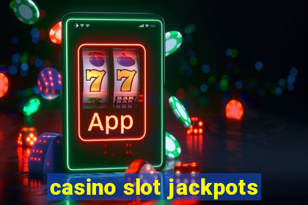 casino slot jackpots