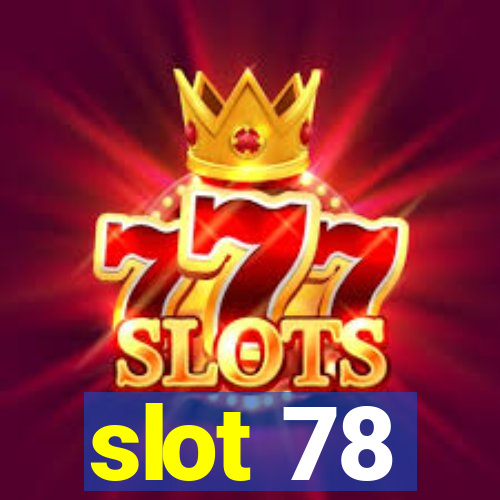 slot 78