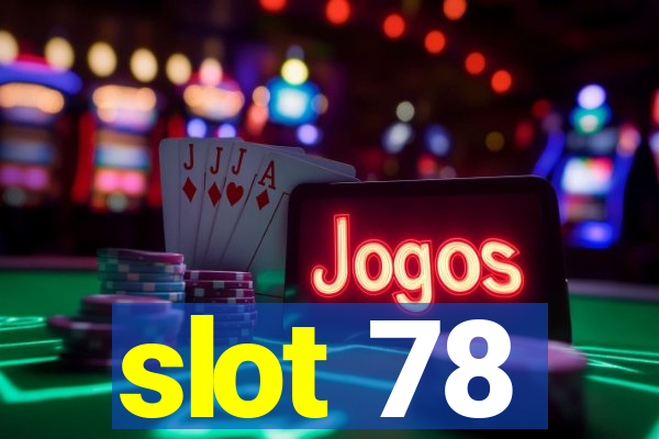 slot 78