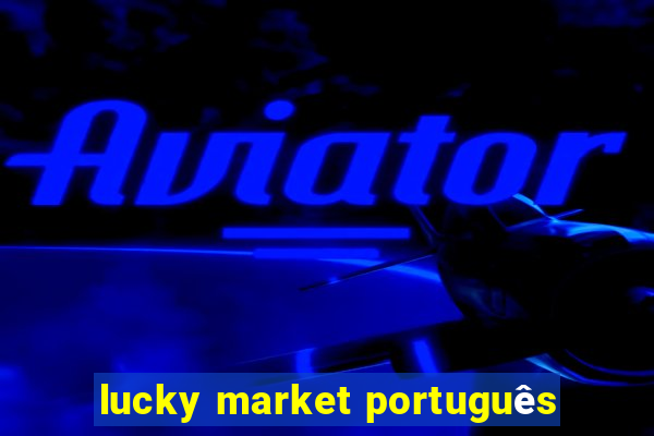 lucky market português