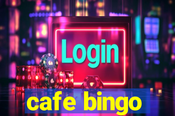 cafe bingo