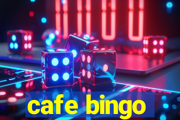 cafe bingo