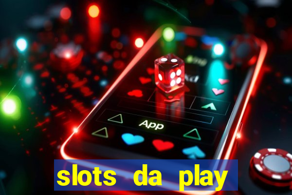 slots da play store que pagam dinheiro de verdade