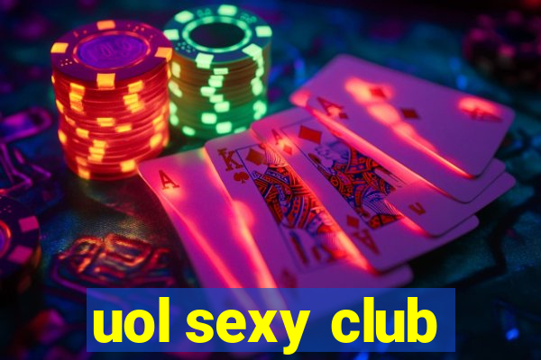 uol sexy club