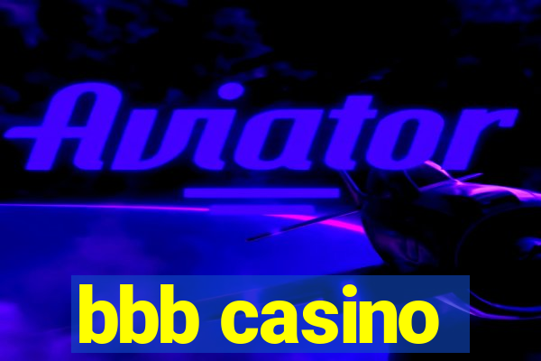 bbb casino