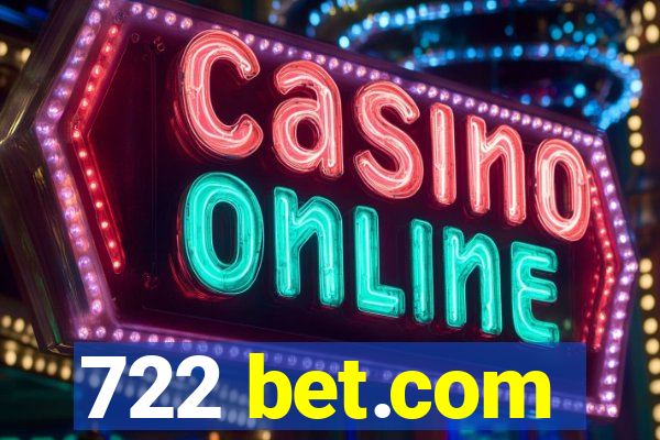 722 bet.com