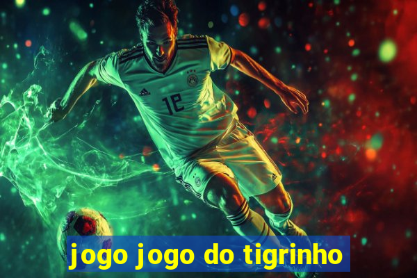 jogo jogo do tigrinho