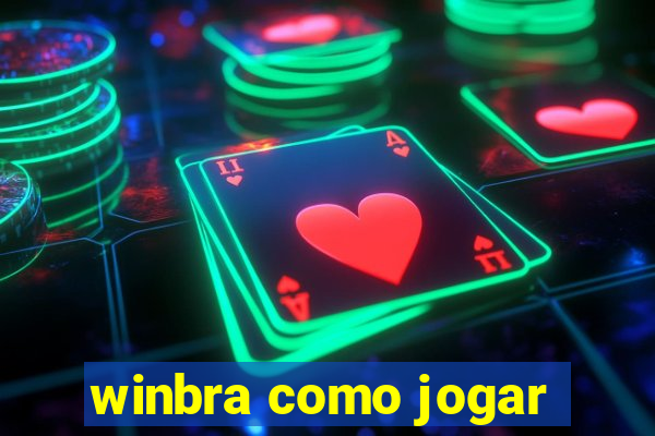 winbra como jogar