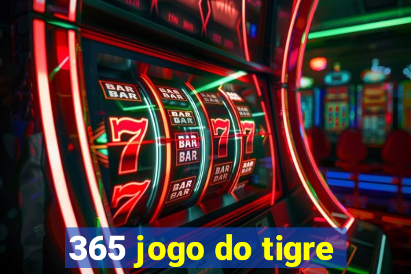 365 jogo do tigre