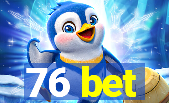 76 bet