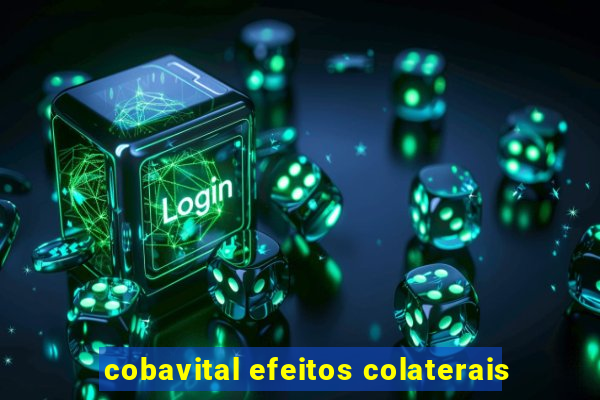 cobavital efeitos colaterais