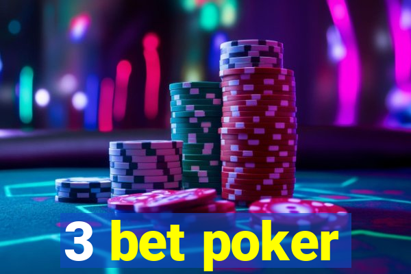 3 bet poker