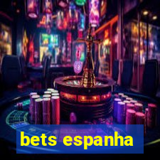 bets espanha