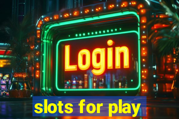 slots for play