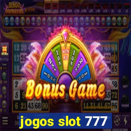 jogos slot 777