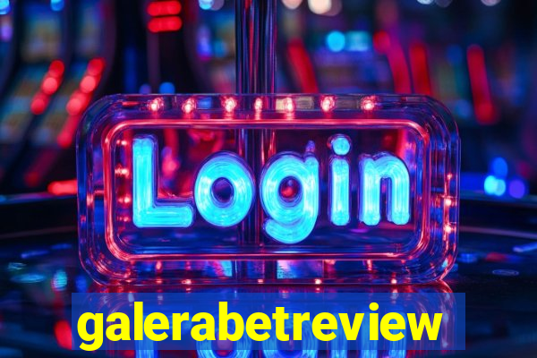 galerabetreview