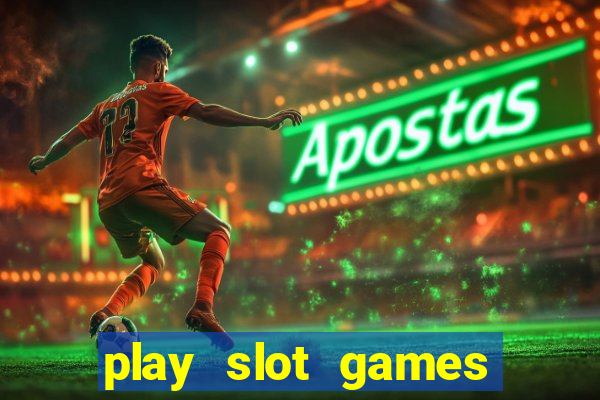 play slot games for free no download