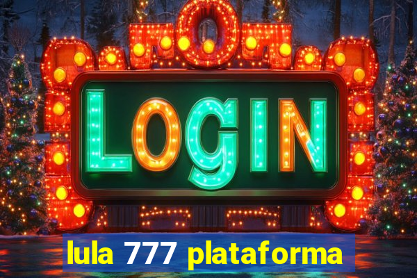 lula 777 plataforma