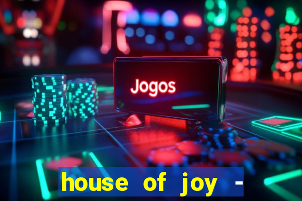 house of joy - casino slots