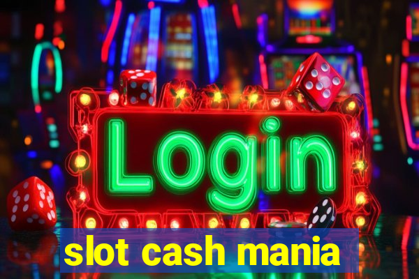 slot cash mania