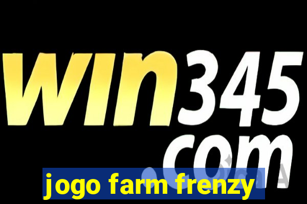 jogo farm frenzy