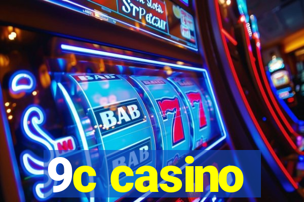 9c casino