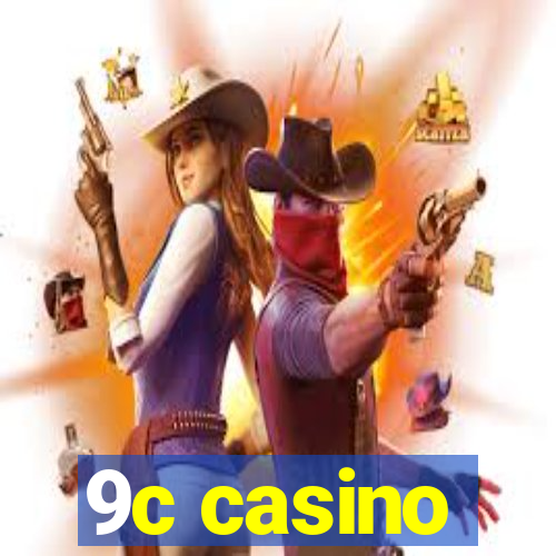 9c casino