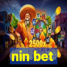 nin bet